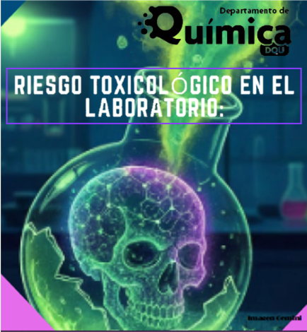 Invitación conferencia: Riesgo toxicológico en el laboratorio: Enfoque y seguridad desde la toxicología.